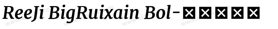 ReeJi BigRuixain Bol字体转换